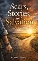 Edward Kennedy - Scars, Stories, and Salvation, Inbunden. Tillgänglighet: Lägg i varukorg