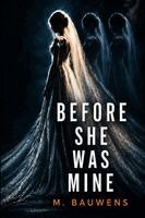 M Bauwens - Before She Was Mine, Häftad