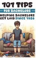 Lisa Mansfield-Barnica, Melinda Jordan - 101 Tips for Bachelors, Inbunden. Tillgänglighet: Lägg i varukorg