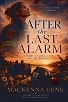 MacKenna Long - After the Last Alarm, Häftad