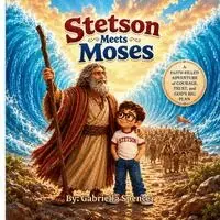 Gabriella Spencer - Stetson Meets Moses, Häftad. Tillgänglighet: Lägg i varukorg