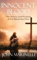 Innocent Blood: History and purpose of the Blood Sacrifice