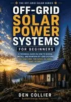 Den Collier - Off-Grid Solar Power Systems for Beginners, Häftad. Tillgänglighet: Lägg i varukorg