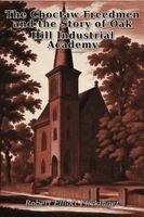 Robert Flickinger - Choctaw Freedmen and the Story of Oak Hill Industrial Academy, Häftad