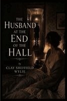 Clay Wylie - Husband at the End of the Hall, Häftad