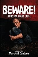 Marshall Cantone, Author's Pulse - Beware! This Is Your Life, Häftad