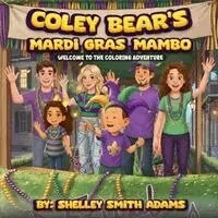 Shelley Smith Adams - Coley Bear's Mardi Gras Mambo, Häftad. Tillgänglighet: Lägg i varukorg