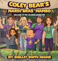 Shelley Smith Adams - Coley Bear's Mardi Gras Mambo, Inbunden. Tillgänglighet: Lägg i varukorg