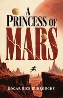 Edgar Rice Burroughs - A Princess of Mars: A Martian Romance of Adventure, Survival, and a World at War, Övrigt