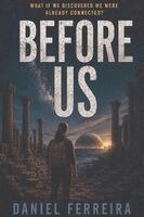 Daniel Ferreira - Before Us, Häftad. Tillgänglighet: Lägg i varukorg