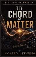 The Chord of Matter