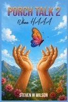 Steven W Wilson - Porch Talk 2, Häftad