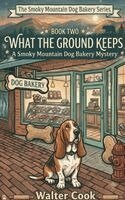 Walter Cook - What the Ground Keeps, Häftad. Tillgänglighet: Lägg i varukorg
