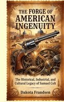 Dakota Frandsen - Forge of American Ingenuity, Häftad. Tillgänglighet: Lägg i varukorg