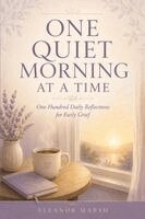 Eleanor Marsh - One Quiet Morning at a Time, Häftad