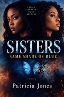 Patricia Jones - Sisters Same Shade of Blue, Häftad. Tillgänglighet: Lägg i varukorg