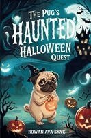 Rowan Ava Skye - Pug's Haunted Halloween Quest, Häftad