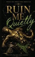 Daniel L Smith - Ruin Me Quietly, Häftad. Tillgänglighet: Lägg i varukorg