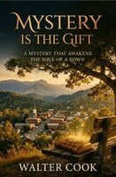 Walter Cook - Mystery is the Gift, Häftad. Tillgänglighet: Lägg i varukorg