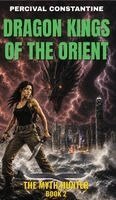 Percival Constantine - Dragon Kings of the Orient: A Pulp Adventure, Inbunden