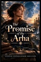 Connie Houston - Promise of the Arha, Häftad