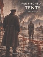 Michael M Nikoletseas - Far Pitched Tents, Inbunden
