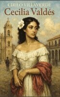 Cirilo Villaverde - Cecilia Valdés, Inbunden