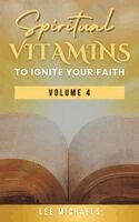 Lee Michaels - Spiritual Vitamins to Ignite Your Faith, Inbunden