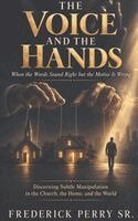 Frederick Perry - Voice and the Hands, Inbunden