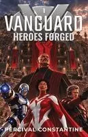 Percival Constantine - Vanguard - Heroes Forged, Häftad. Tillgänglighet: Lägg i varukorg