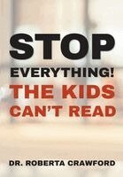 Stop Everything! The Kids Can't Read