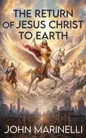 John Marinelli - Return of Jesus Christ to Planet Earth, Inbunden. Tillgänglighet: Lägg i varukorg