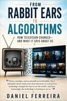 Daniel Ferreira - From Rabbit Ears To Algorithms, Häftad. Tillgänglighet: Lägg i varukorg