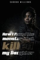 Sharon Williams - How I Found the Monster That Killed My Daughter, Häftad. Tillgänglighet: Lägg i varukorg