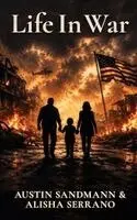 Austin Sandmann, Alisha Serrano - Life in War, Inbunden. Tillgänglighet: Lägg i varukorg