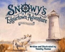 Timothy Thomas - Snowy's Edgartown Adventure, Inbunden. Tillgänglighet: Lägg i varukorg