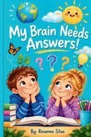 My Brain Needs Answers