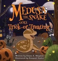 Elana a Mugdan - Medusa the Snake Goes Trick-or-Treating, Inbunden. Tillgänglighet: Lägg i varukorg