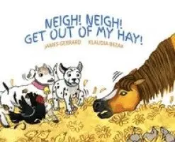 James Gerrard, Klaudia Bezak - Neigh! Neight! Get Out Of My Hay, Inbunden. Tillgänglighet: Lägg i varukorg