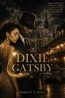 Marcus Turner - Dixie Gatsby, Häftad. Tillgänglighet: Lägg i varukorg