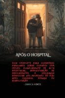 Jessica Hintz - Após o hospital, Häftad. Tillgänglighet: Lägg i varukorg