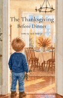 Sarah Henderson - The Thanksgiving Before Dinner. Tillgänglighet: Lägg i varukorg