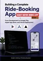 Israel Joshua Chukwubueze - Building a Complete Ride-Booking App (React Native Mobile App - Book 1), Häftad. Tillgänglighet: Lägg i varukorg