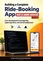 Israel Joshua Chukwubueze - BUILDING A COMPLETE RIDE-BOOKING APP (NEXT.JS ADMIN BACKEND - Book 3), Häftad. Tillgänglighet: Lägg i varukorg