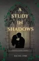 Rachel Lynn - Study In Shadows, Häftad. Tillgänglighet: Lägg i varukorg