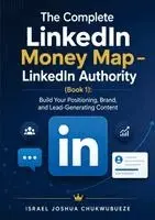 Israel Joshua Chukwubueze - Complete LinkedIn Money Map - LinkedIn Authority (Book 1), Häftad. Tillgänglighet: Lägg i varukorg