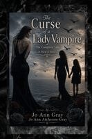 Jo Ann Gray, Jo Ann Atcheson Gray - Curse of a Lady Vampire (The Complete Tale) (A Poem in Story), Häftad. Tillgänglighet: Lägg i varukorg