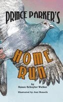 Susan Schuyler Walker - Prince Parker's Home Run, Inbunden. Tillgänglighet: Lägg i varukorg