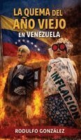Rodulfo Gonzalez, Juan Rodulfo - Quema del Año Viejo en Venezuela, Inbunden. Tillgänglighet: Lägg i varukorg