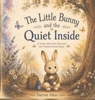 Darren Allan - Little Bunny and the Quiet Inside, Inbunden. Tillgänglighet: Lägg i varukorg